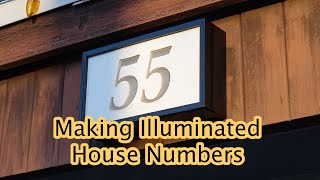 Making Illuminated House Numbers [upl. by Else]