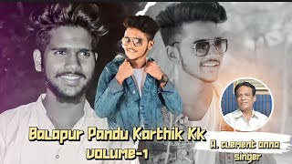 BALAPUR PANDH KARTHIK KK VOLUME1 SONG  Singer Aclement [upl. by Broderick]