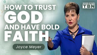 Joyce Meyer Trusting God When You Dont Understand  FULL SERMON  Women of Faith on TBN [upl. by Terb]