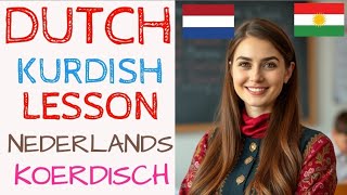 NEDERLANDS LEREN LES 42  HOW TO LEARN DUTCH KURDISH IN 1 HOUR [upl. by Sitruc582]