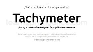 Tachymeter pronunciation and definition [upl. by Jovitta]