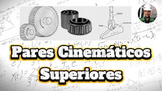 Pares Cinemáticos Superiores Fundamentales Pares Abiertos [upl. by Airtina478]