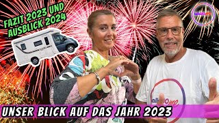 Unser Jahr im Wohnmobil  Fazit 2023  Ausblick 2024  Jahresrückblick 🎊❤️ [upl. by Augie]