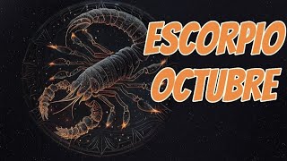 ESCORPIO ♏🦂 OCTUBRE NADA ES IMPOSIBLE [upl. by Philip]