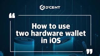 CN subDCENT Wallet Guide  How to use two hardware wallet in iOS [upl. by Hewie548]