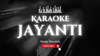 KARAOKE JAYANTI  NADA RENDAH POPAU MEDIA [upl. by Irina]