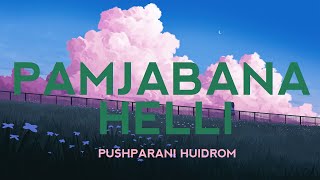 English Subtitle  Pamjabana Helli by Pushparani Huidrom  Manipuri Lyrics Video [upl. by Aceissej527]