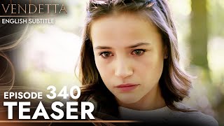 Vendetta Episode 340 Teaser English Subtitled  Kan Cicekleri [upl. by Nerine]