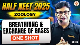 BREATHING AND EXCHANGE OF GASES CLASS 11 ONE SHOT  HALF NEET 2025  ZOOLOGY BY MD SIR [upl. by Spector]