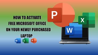 How to Activate Free Microsoft Office on your Newly Purchased Laptop [upl. by Lelith]