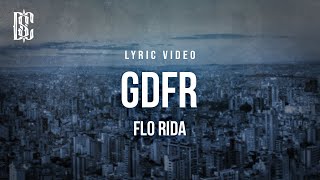 Flo Rida  GDFR  Lyrics [upl. by Olihs]