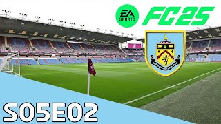 EA FC25 Realistic Burnley Career Mode S5E2 Stream Archive 111124 [upl. by Lled932]