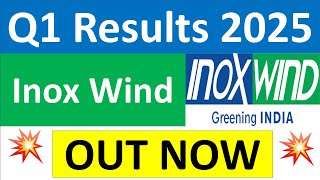 INOX WIND Q1 results 2025  INOX WIND results today  INOX WIND Share News  INOX WIND latest news [upl. by Ferdinanda]