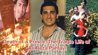 Death of a Prince The Tragic Life of Ali Reza Pahlavi [upl. by Draude]