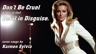 Dont Be Cruel amp Youre the Devil in Disguise cover songs by Karmen Sylvia [upl. by Onder893]