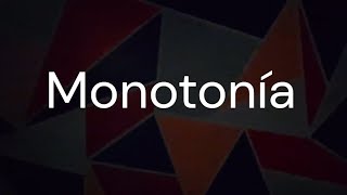 Monotonía  Lyric Video [upl. by Enyalahs]