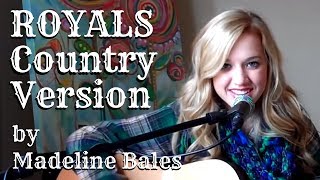 Royals  Lorde Country Version  Acoustic Covers of Popular Songs  Madeline Bales [upl. by Nylteak]