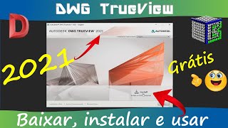 Como baixar e instalar o DWG TrueView 2021 [upl. by Aoket369]