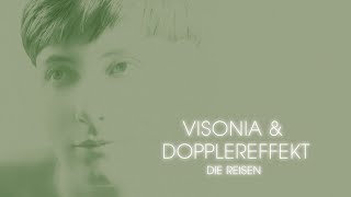 Visonia Et Dopplereffekt  Die Reisen Official Audio [upl. by Ailecara]