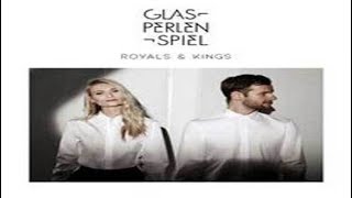 Glasperlenspiel  Royals amp Kings ft Summer Cem [upl. by Adalie]