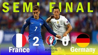 France vs Germany 2X0 Euro 2016 Semi Final All Goals amp Highlights [upl. by Iam]