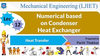 L 12 Numerical Based on Condenser Heat Exchanger Heat Transfer  Mechanical [upl. by Haelem]