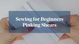 Finish Edges of Fabric Pinking Shears Sewing for Beginners [upl. by Ahsenrat]