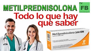 METILPREDNISOLONA Para qué Sirve Cómo se toma y todo lo que hay que saber ¡Medicamento Seguro👨‍🔬💊 [upl. by Margie]