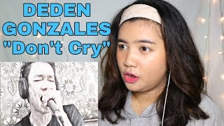 DEDEN GONZALES quotDONT CRYquot  REACTION [upl. by Arobed]