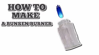 How to make a bunsen burner with easy material [upl. by Yggep]