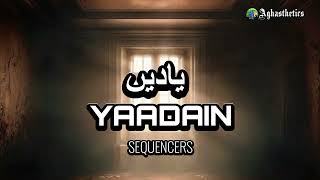 Sequencers  Yaadain  Aghasthetics [upl. by Cheke]