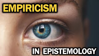 Empiricism in Epistemology Ep23 [upl. by Ariat699]