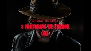 Dross cuenta 3 historias de terror [upl. by Hank]