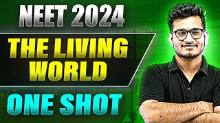 THE LIVING WORLD in 1 Shot FULL CHAPTER COVERAGE TheoryPYQs  Prachand NEET 2024 [upl. by Clarissa43]