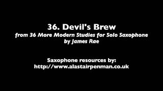 36 Devils Brew from 36 More Modern Studies for Solo Saxophone by James Rae [upl. by Halstead]