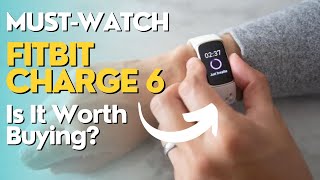 Fitbit Charge 6 Review  New HEALTH Features amp Improved ACCURACY  MUSTWATCH Before PreOrdering [upl. by Mallory443]