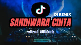 DJ REMIX VIRAL TIKTOK quot SANDIWARA CINTAquot [upl. by Palocz]