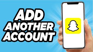 How To Add Another Account On Snapchat EASY [upl. by Hgieloj]