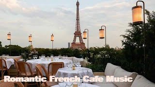 French Music in French Cafe Best of French Cafe Music Modern French Cafe Music Playlist [upl. by Scully882]