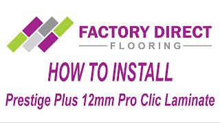 How To Install Prestige Plus 12mm Laminate Pro Clic [upl. by Llenrep]