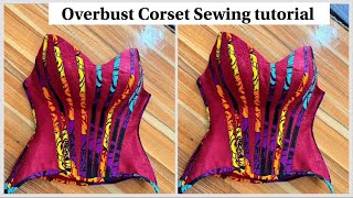 How to Sew an OVERBUST CORSET  Step by Step Sewing Tutorial [upl. by Soph25]