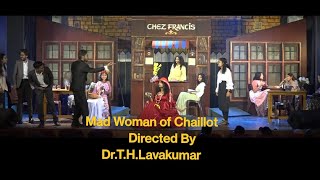 The Madwoman of Chaillot Play by  Dr T H Lavakumar for Hashmi Theatre Forum [upl. by Mira584]