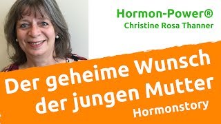 HormonStory  Der geheime Wunsch der jungen Mutter [upl. by Eidas969]