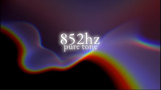 852 Hz Pure Tone Solfeggio Frequency [upl. by Anma]