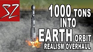 1000 tons to EARTH orbit  THINGS GET REALism overhaul  Kerbal Space Program [upl. by Harper998]