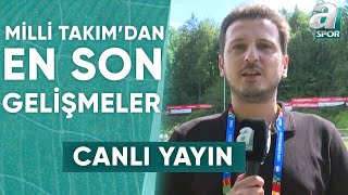 A Spor Muhabiri Emre Kaplan Milli Takım Kampından Son Gelişmeleri Aktardı [upl. by Nylasor]