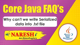 Why cant we write Serialized data into txt file  Core Java Interview Questions  Naresh IT [upl. by Cumings]