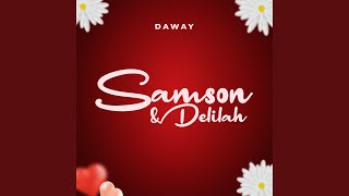 Samson amp Delilah [upl. by Notslar]