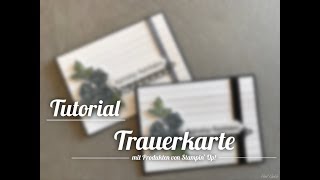 Tutorial 16 Trauerkarte mit dem Set quotBlütentraumquot und Produkten von Stampin Up [upl. by Eetnom]