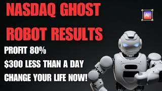 HOW NASDAQ GHOST BOOMampCRASH ROBOT WORK AND GIVES YOU PROFIT IN A SHORT TERM PROFIT 📈 MORE THAN 300 [upl. by Tamer]